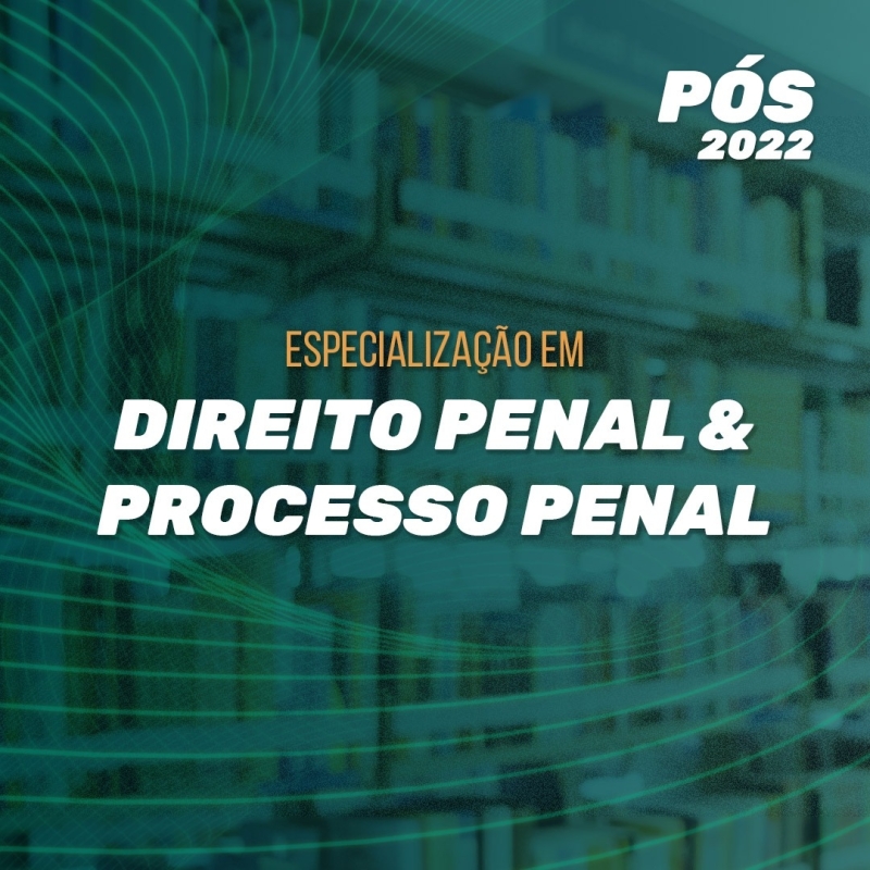 DIREITO PENAL E PROCESSO PENAL 2022.1